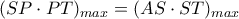 \displaystyle (SP \cdot PT)_{max} = (AS \cdot ST)_{max}