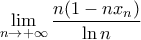 \displaystyle{\lim_{n\to+\infty}\frac{n(1-nx_{n})}{\ln n}}