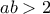 ab>2