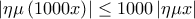\left|\eta \mu \left(1000x \right) \right|\leq 1000\left|\eta \mu x \right|