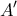 \displaystyle{ 
A{'} 
}