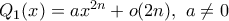 Q_1(x)=ax^{2n} + o(2n), \ a\neq 0