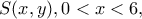 S(x,y), 0<x<6,