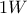 1W