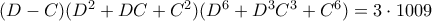 (D-C)(D^2+DC+C^2)(D^6+D^3C^3+C^6)= 3\cdot 1009