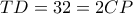TD = 32 = 2CP