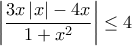 \displaystyle{\displaystyle \left| {\frac{{3x\left| x \right| - 4x}}{{1 + {x^2}}}} \right| \le 4}