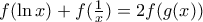 f(\ln x)+f(\frac{1}{x})=2f(g(x))