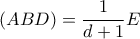 (ABD)=\dfrac{1}{d+1}E