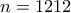 n=1212