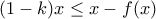 (1-k)x \leq x-f(x)