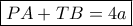 \boxed{PA + TB = 4a}