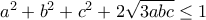 a^2+b^2+c^2+2\sqrt{3abc}\leq 1