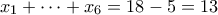 x_1 + \cdots + x_6 = 18-5 = 13 x_1 + \cdots + x_6 = 18-5 = 13