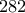 282