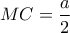 MC=\dfrac{a}{2}
