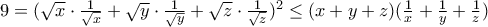 9 = (\sqrt x \cdot\frac{1}{\sqrt x}+\sqrt y \cdot\frac{1}{\sqrt y}+\sqrt z \cdot\frac{1}{\sqrt z})^2 \le(x+y+z)(\frac{1}{x}+\frac{1}{y}+\frac{1}{z})
