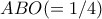 ABO (=1/4)