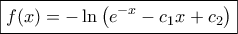 \displaystyle{\boxed{f(x)=-\ln {\left(e^{-x}-c_{1}x+c_{2}\right)}}