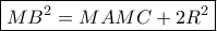 \boxed{M{B^2} = MAMC + 2{R^2}} \boxed{M{B^2} = MAMC + 2{R^2}}