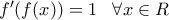 f'(f(x))= 1\;\;\;\forall x \in R