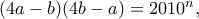 (4a-b)(4b-a)= 2010^n,
