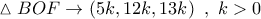 \vartriangle BOF \to \left( {5k,12k,13k} \right)\,\,,\,\,k > 0