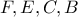 F,E,C,B