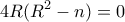 \displaystyle{4R(R^2 -n)=0}