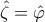 \displaystyle{\hat \zeta  = \hat \varphi }