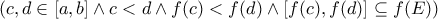 (c,d \in [a,b] \wedge  c<d \wedge f(c)<f(d)\wedge [f(c),f(d)]\subseteq f(E))
