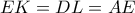 EK=DL=AE