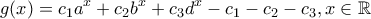 \displaystyle g(x)=c_1a^x+c_2b^x+c_3d^x-c_1-c_2-c_3,x\in \mathbb{R}