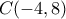 C(-4,8)