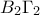 \displaystyle{B_2\Gamma_2}