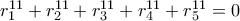 r_1^{11}+ r_2^{11}+ r_3^{11} +  r_4^{11} + r_5^{11}=0