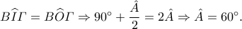 B\widehat{I}\varGamma = B\widehat{O}\varGamma \Rightarrow 90^{\circ}+\dfrac{\hat{A}}{2} = 2\hat{A} \Rightarrow \hat{A}=60^{\circ}.