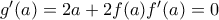 g'(a) = 2a + 2f(a) f'(a) = 0