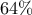 64\%