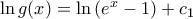 \ln{g(x)}=\ln{(e^x-1)}+c_1