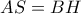 AS=BH