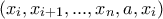 (x_{i}, x_{i+1},..., x_{n}, a, x_{i})