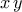 x\,y