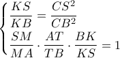 \left\{ \begin{gathered} 
  \frac{{KS}}{{KB}} = \frac{{C{S^2}}}{{C{B^2}}} \hfill \\ 
  \frac{{SM}}{{MA}} \cdot \frac{{AT}}{{TB}} \cdot \frac{{BK}}{{KS}} = 1 \hfill \\  
\end{gathered}  \right.