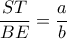 \dfrac{ST}{BE}=\dfrac{a}{b}