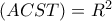 (ACST) = R^{2}