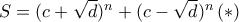 S=(c+\sqrt{d})^n+(c-\sqrt{d})^n \, (*)