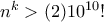 n^{k}>(2)10^{10}!