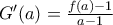 G'(a)=\frac{f(a)-1}{a-1}
