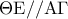 \Theta {\rm E}//{\rm A}\Gamma